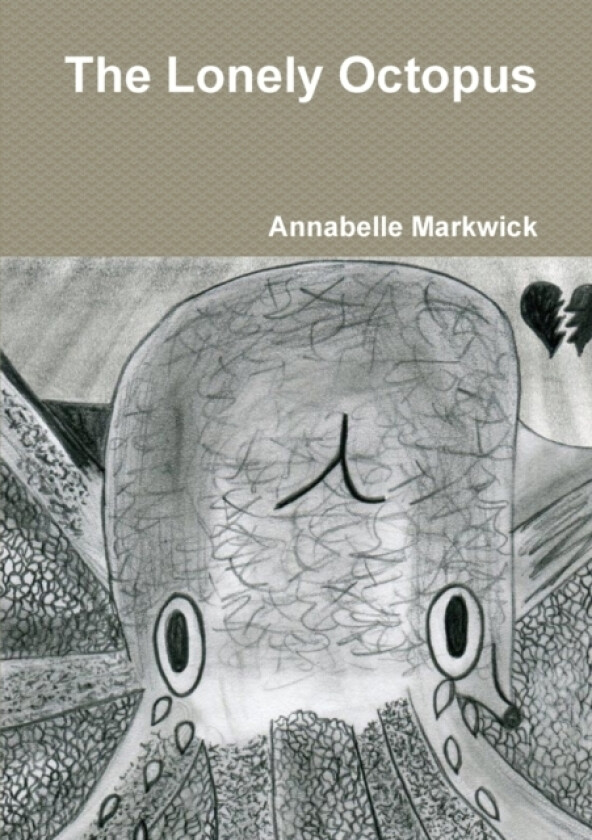 The Lonely Octopus av Annabelle Markwick (Paperback)