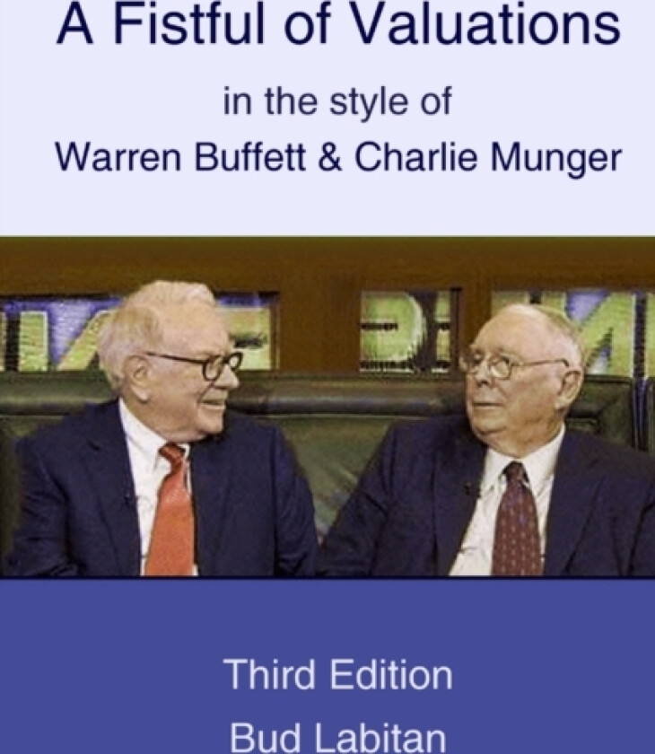 Fistful of Valuations in the Style of Warren Buffett & Charlie Munger (Third Edition, 2015) av Bud Labitan (Paperback)