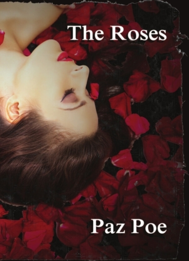 The Roses av Paz Poe (Paperback)