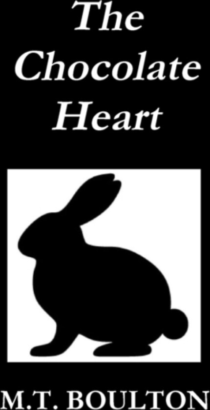 The Chocolate Heart Classic Edition av M.T. Boulton (Paperback)