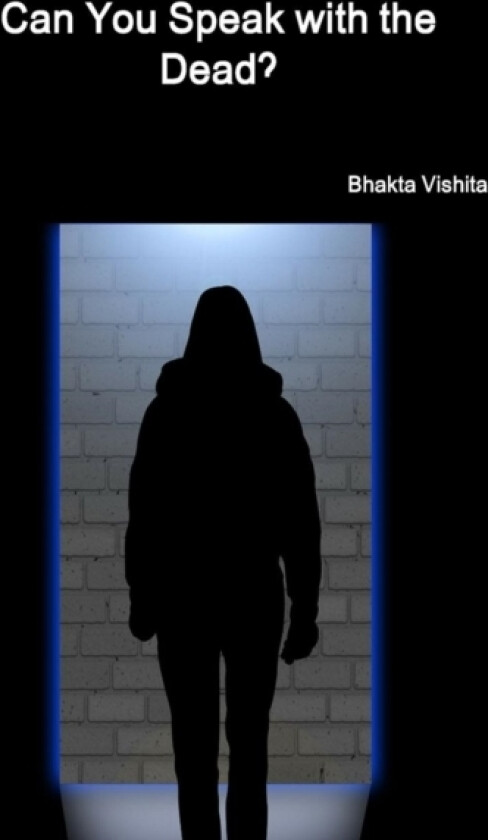 Can You Speak with the Dead? av Bhakta Vishita (Paperback)