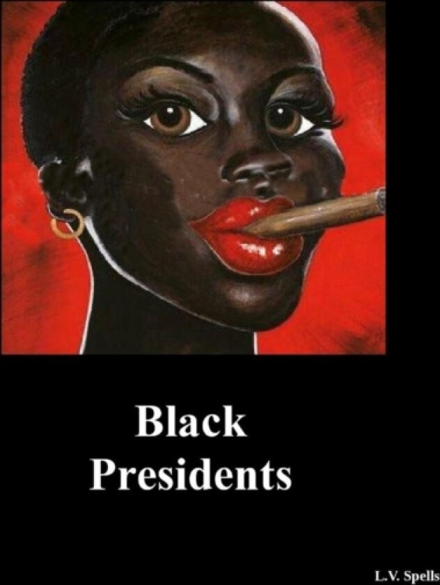 Black Presidents av Lisa V. Spells (Paperback)
