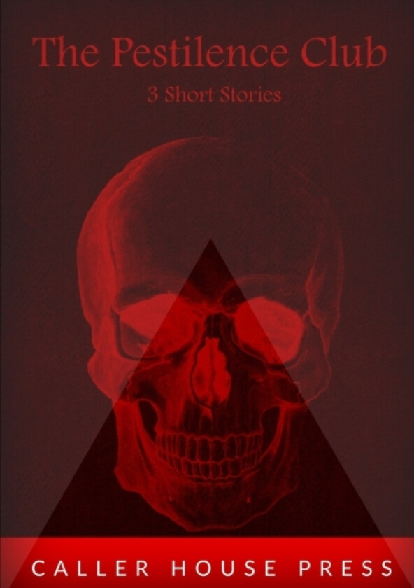 The Pestilence Club av Ambrose Bierce, Theophile Gautier, Edgar Allan Poe (Paperback)
