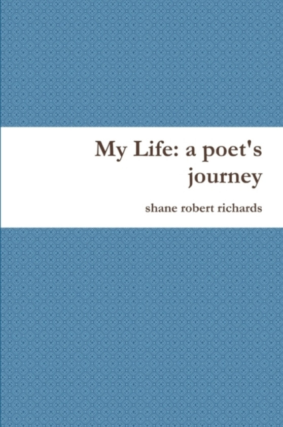 My Life av Shane Robert Richards (Paperback)