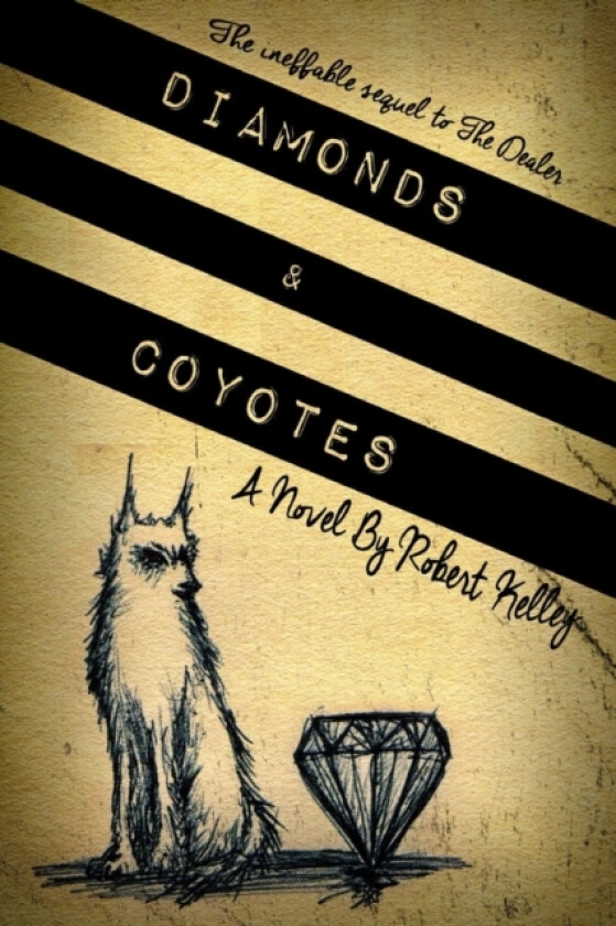 Diamonds & Coyotes av Robert Kelley (Paperback)