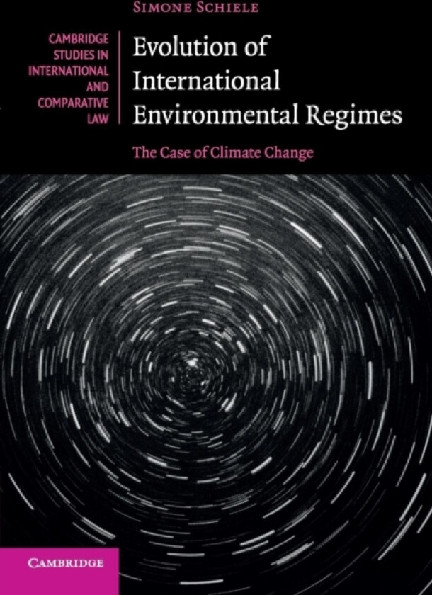 Evolution of International Environmental Regimes av Simone Schiele (Paperback)