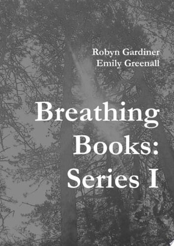 Breathing Books: Series I av Robyn Gardiner, Emily Greenall (Paperback)