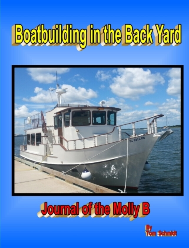 Boatbuilding in the Back Yard av Tom Schmidt (Paperback)