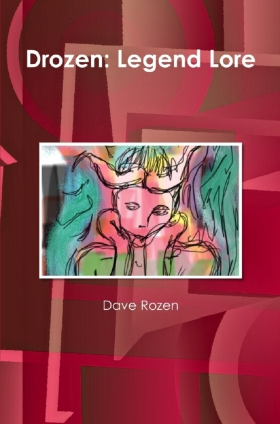 Drozen: Legend Lore, Homebrew Gaming av Dave Rozen (Paperback)