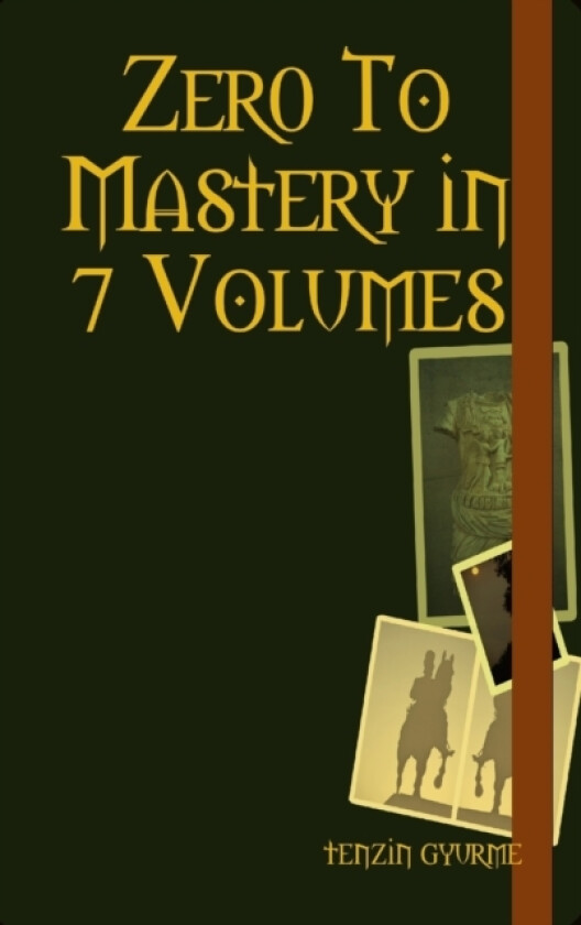 Zer0 To Mastery in 7 Volumes av TENZIN GYURME (Hardcover)