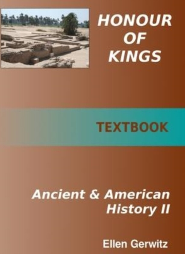 Honour of Kings Ancient and American History Book 2 FULL COLOR TEXT av Ellen Gerwitz (Paperback)