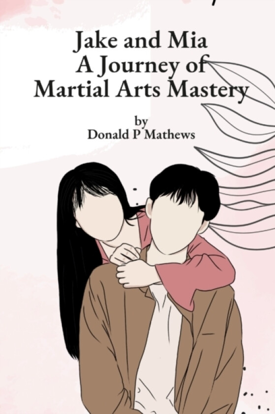 Jake and Mia av Donald Mathews (Paperback)