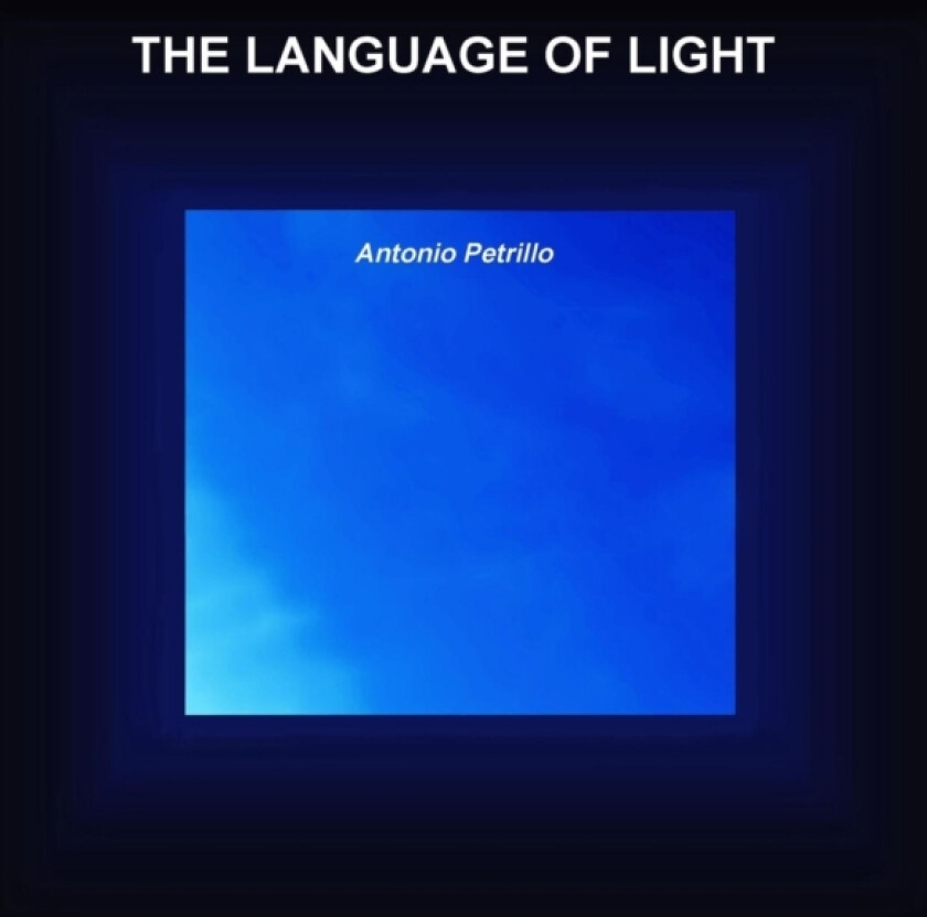 The Language of Light av Antonio Petrillo (Paperback)
