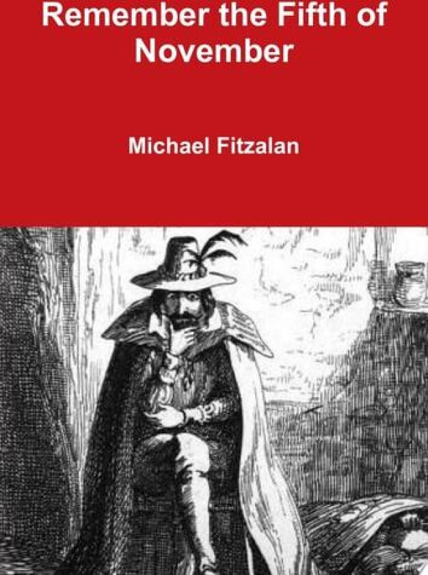 Remember the Fifth of November av Michael Fitzalan (Hardcover)