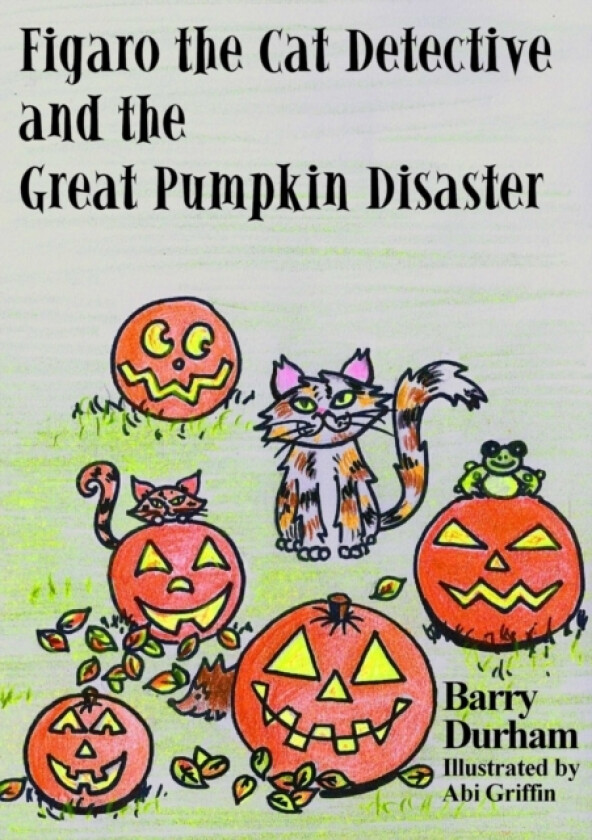 Figaro the Cat Detective and the Great Pumpkin Disaster av Barry Durham (Paperback)