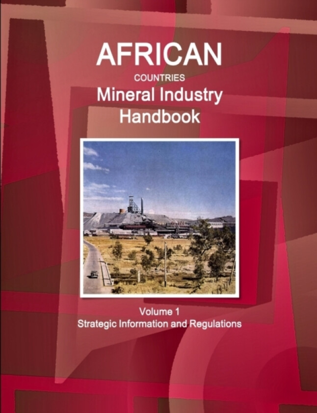 African Countries Mineral Industry Handbook Volume 1 Strategic Information and Regulations av Inc. IBP (Paperback)