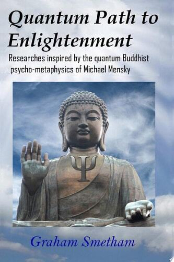 Quantum Path to Enlightenment av Graham Smetham (Paperback)