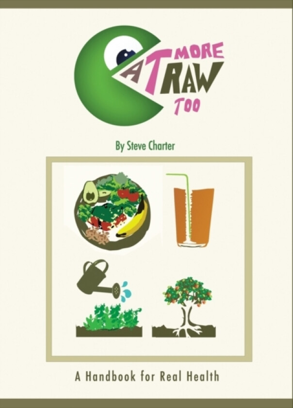 Eat More Raw Too av Steve Charter (Paperback)