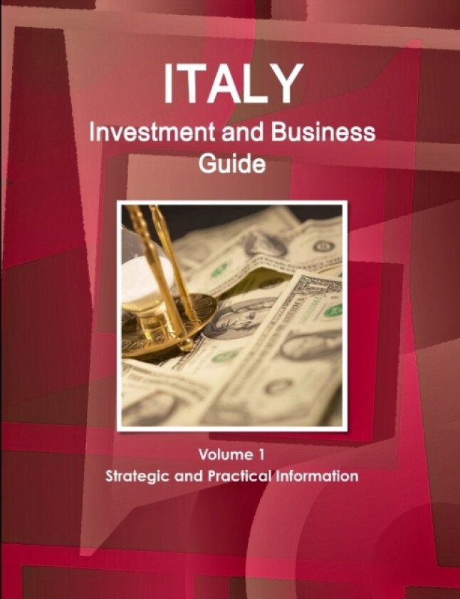 Italy Investment and Business Guide Volume 1 Strategic and Practical Information av Inc IBP (Paperback)