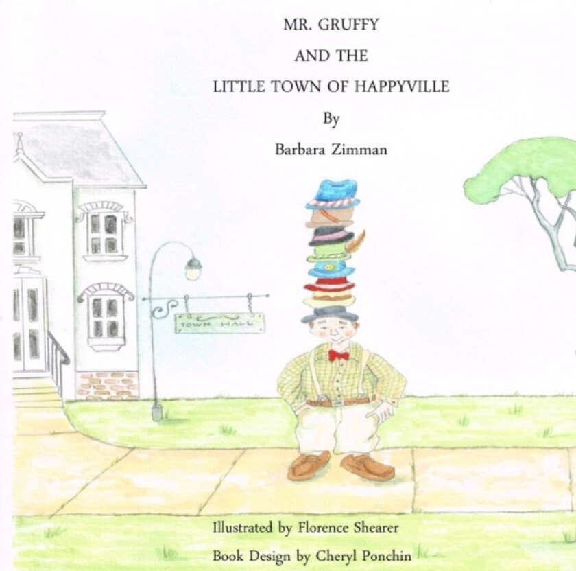 Mr. Gruffy and the Little Town of Happyville av Barbara Zimman (Paperback)