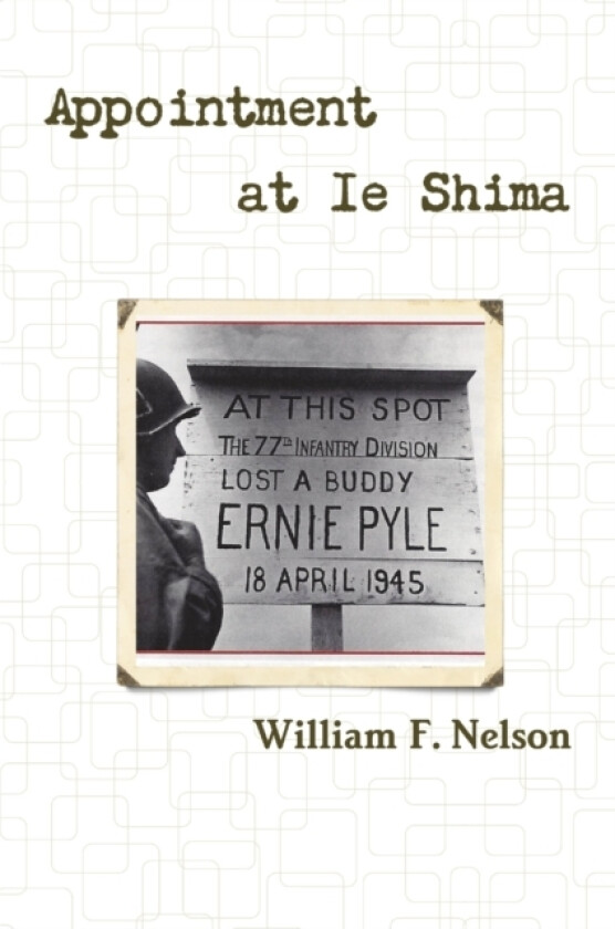Appointment at Ie Shima av William F. Nelson (Paperback)