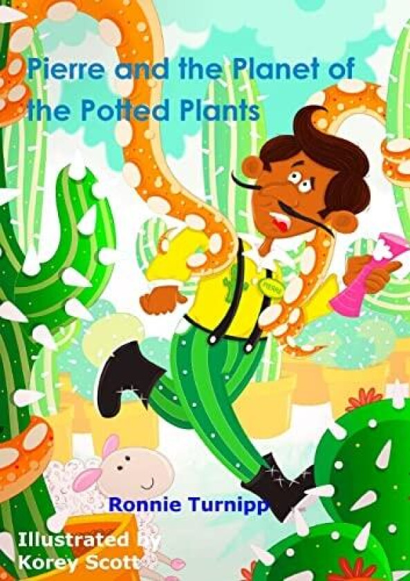 Pierre and the Planet of the Potted Plants av Ronnie Turnipp (Paperback)