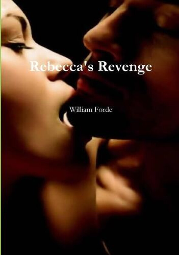 Rebecca's Revenge av William Forde (Paperback)