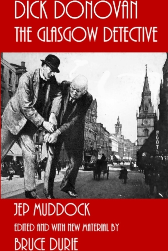 Dick Donovan The Glasgow Detective av Bruce Durie (Paperback)