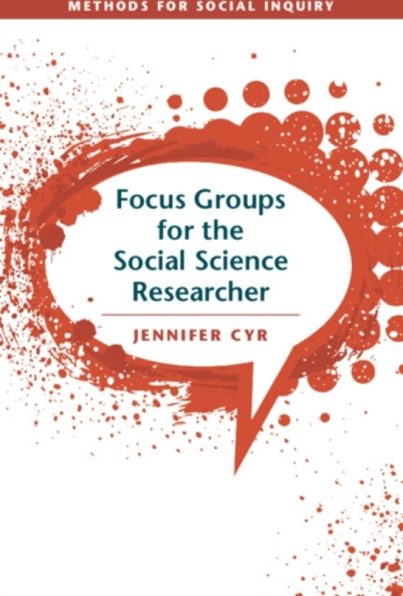 Focus Groups for the Social Science Researcher av Jennifer Cyr (Paperback)