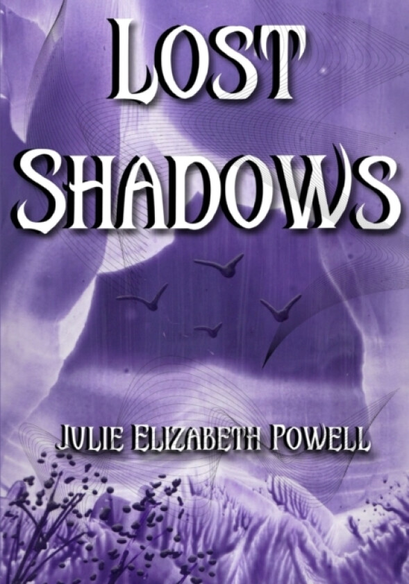 Lost Shadows av Julie Elizabeth Powell (Paperback)