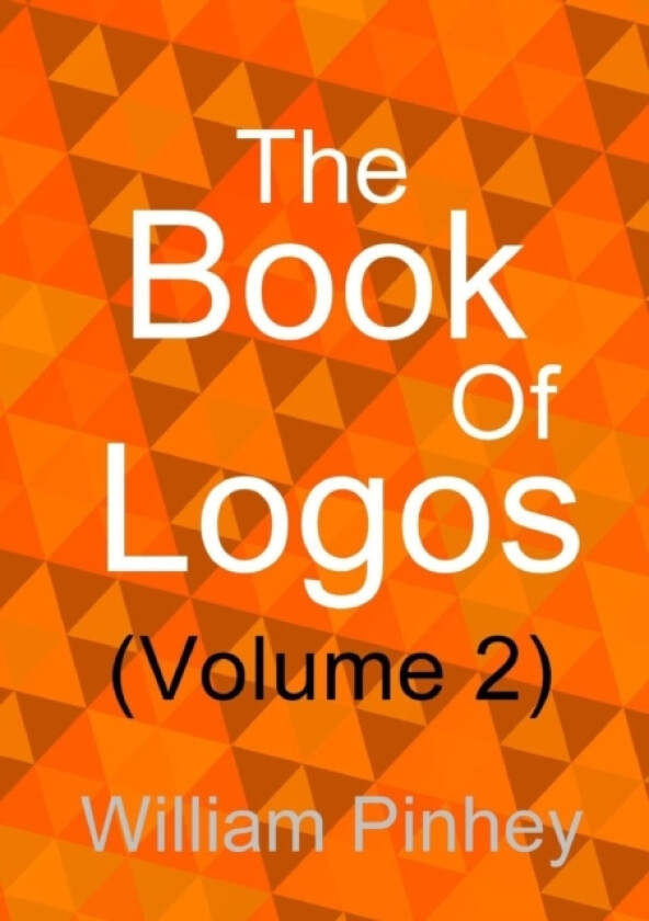The Book of Logos (Volume 2) av William Pinhey (Paperback)