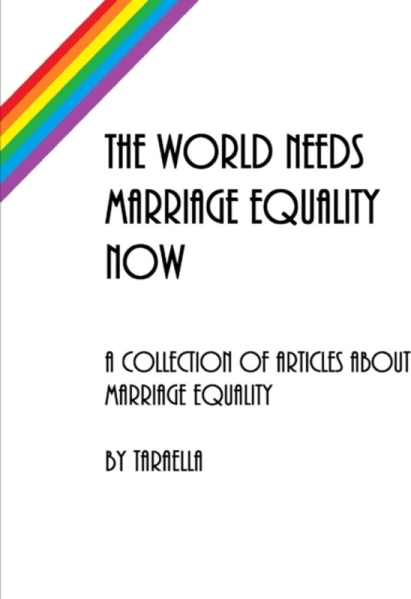 The World Needs Marriage Equality Now av Taraella Values Group (Paperback)