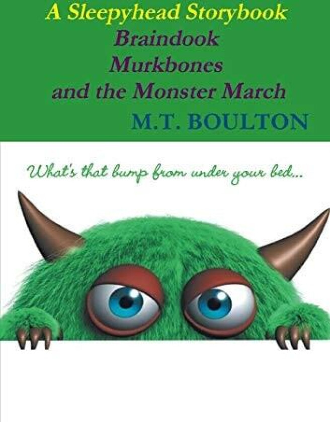Braindook Murkbones and the Monster March Monsterish Edition av M.T. Boulton (Paperback)