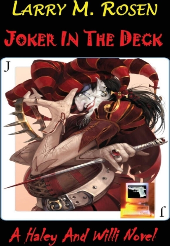 Joker in the Deck: A Haley and Willi Novel av Larry M. Rosen (Hardcover)