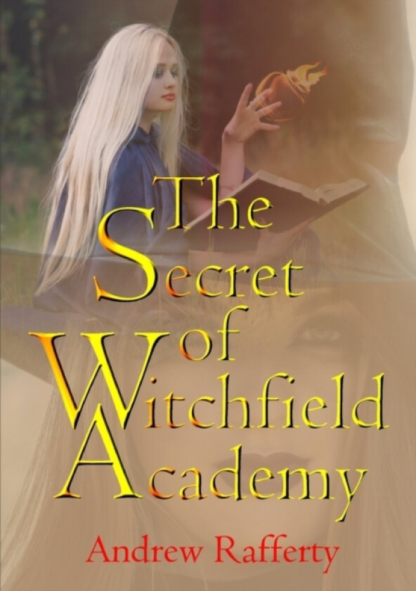 The Secret of Witchfield Academy av Andrew Rafferty (Paperback)
