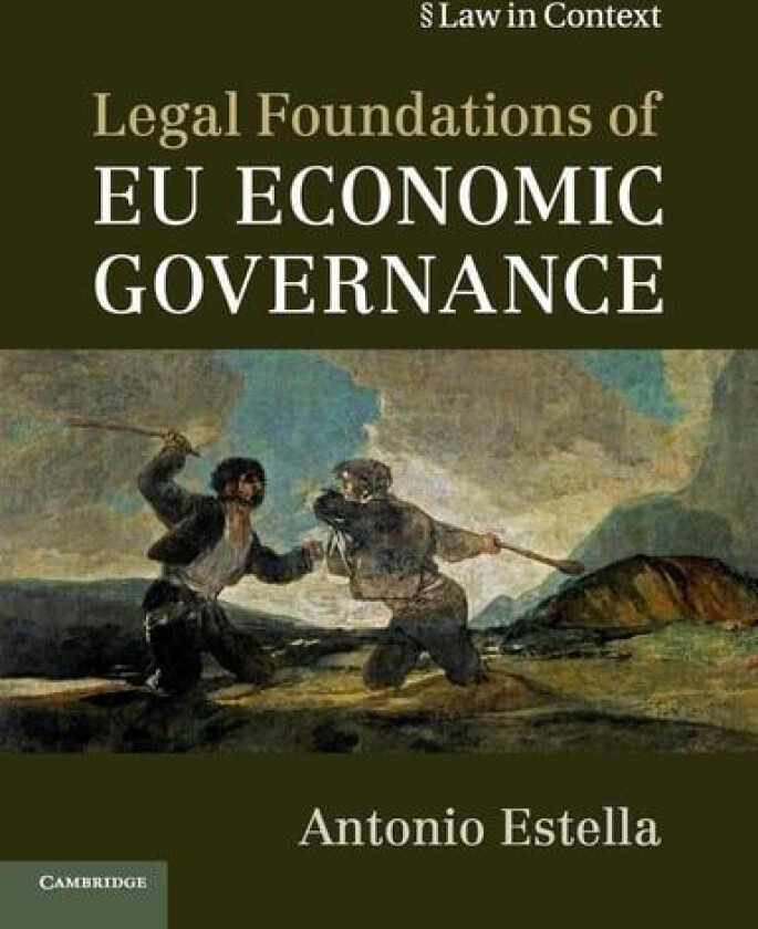 Legal Foundations of EU Economic Governance av Antonio Estella (Paperback)