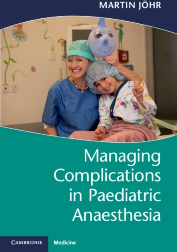 Managing Complications in Paediatric Anaesthesia av Martin Johr (Paperback)