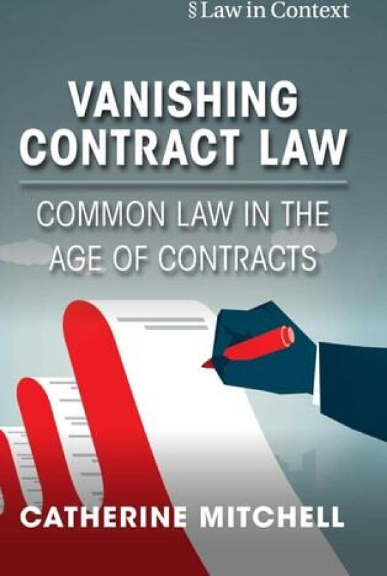 Vanishing Contract Law av Catherine Mitchell (Hardcover)