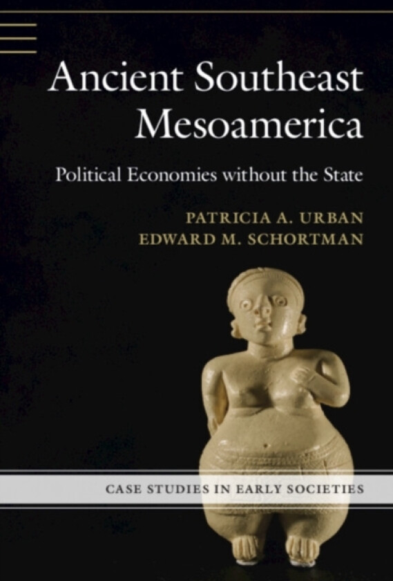 Ancient Southeast Mesoamerica av Patricia A. Urban, Edward M. Schortman (Paperback)