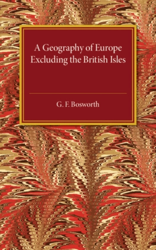 A Geography of Europe av G.F. Bosworth (Paperback)