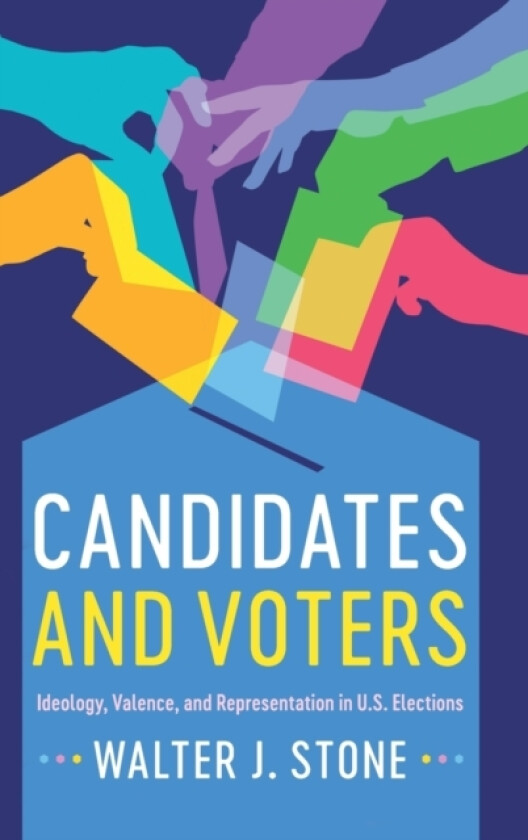 Candidates and Voters av Walter J. Stone (Hardcover)