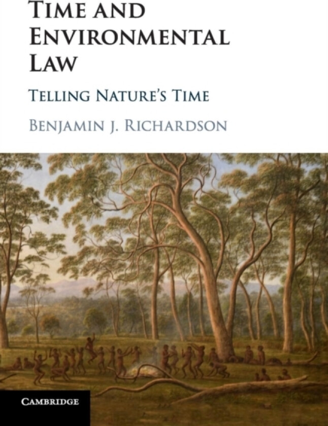 Time and Environmental Law av Benjamin J. Richardson (Paperback)