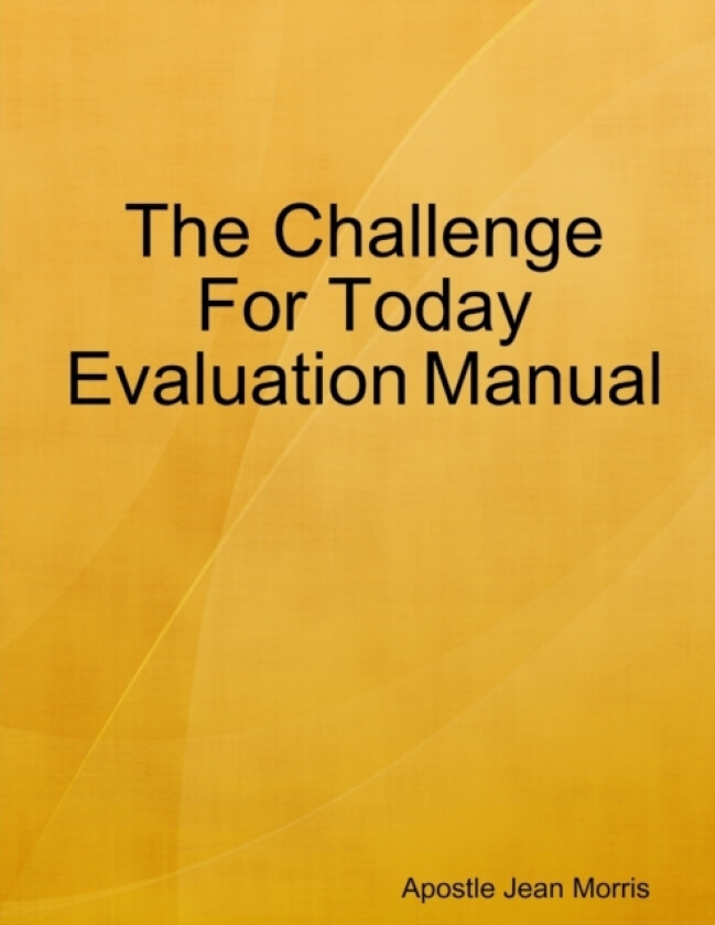 The Challenge For Today Evaluation Manual av Apostlejean Morris (Paperback)