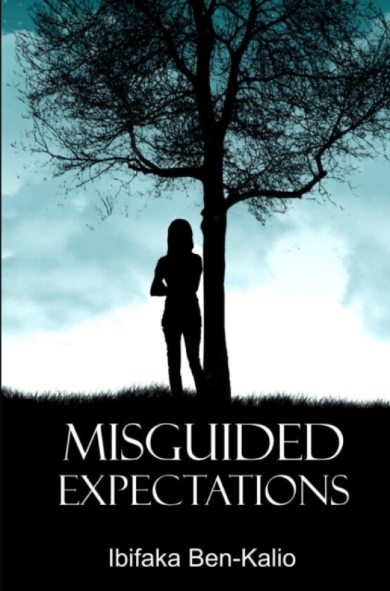Misguided Expectations av Ibifaka Ben-Kalio (Paperback)