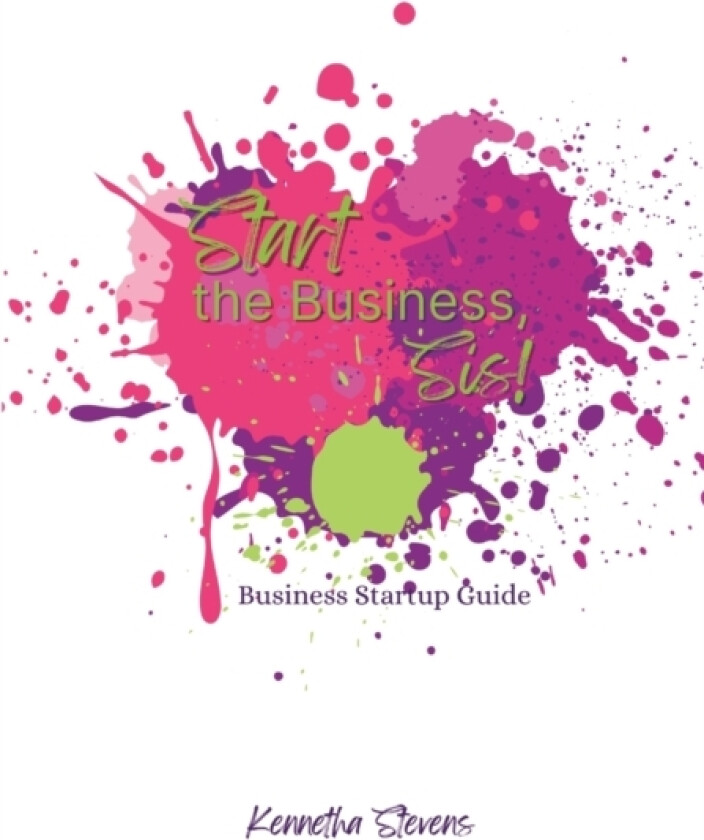 Start the Business, Sis! av Kennetha Stevens (Paperback)