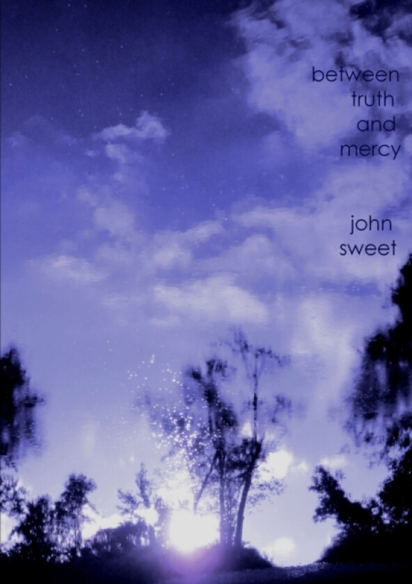 between truth and mercy av John Sweet (Paperback)
