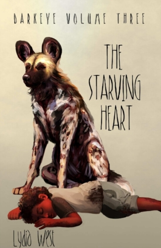 The Starving Heart av Lydia West (Hardcover)