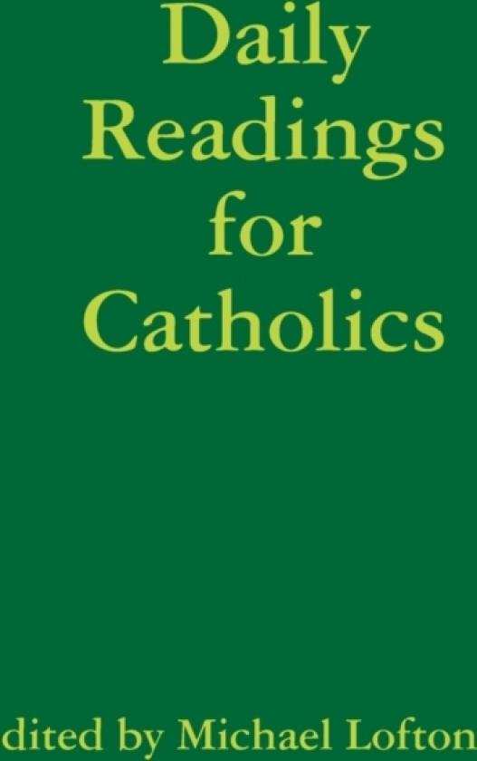 Daily Readings for Catholics av Michael Lofton (Hardcover)