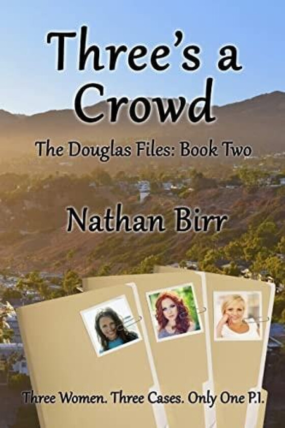 Three's a Crowd - the Douglas Files: Book Two av Nathan Birr (Paperback)
