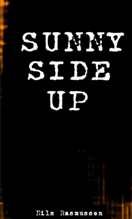 Sunny Side Up av Nils Rasmussen (Paperback)